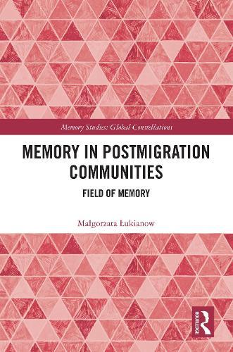 Memory in Postmigration Communities: Field of Memory