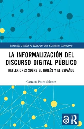 La informalización del discurso digital público: Reflexiones sobre el inglés y el español