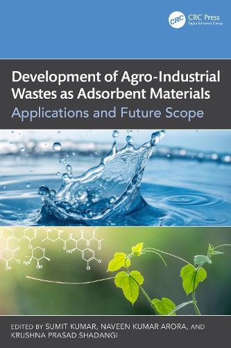 Development of Agro-Industrial Wastes as Adsorbent Materials: Applications and Future Scope