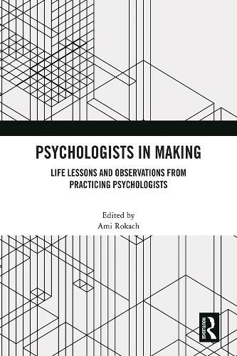 Psychologists in Making: Life Lessons and Observations from Practicing Psychologists