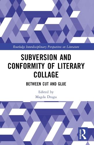 Subversion and Conformity of Literary Collage: Between Cut and Glue