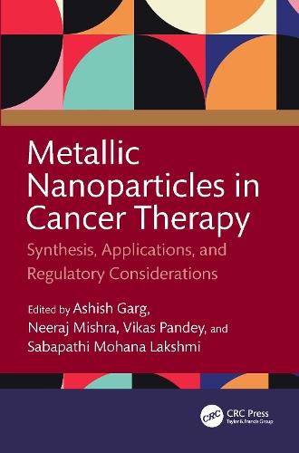 Metallic Nanoparticles in Cancer Therapy: Synthesis, Applications, and Regulatory Considerations