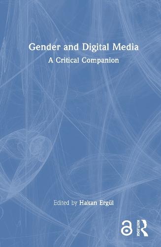 Gender and Digital Media: A Critical Companion