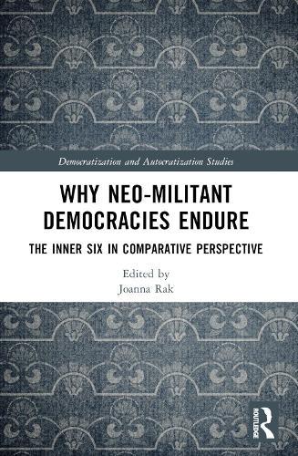 Why Neo-Militant Democracies Endure: The Inner Six in Comparative Perspective