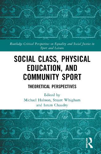 Social Class, Physical Education, and Community Sport: Theoretical Perspectives
