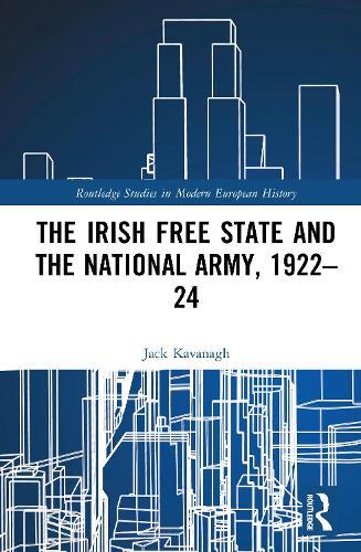The Irish Free State and the National Army, 1922–24
