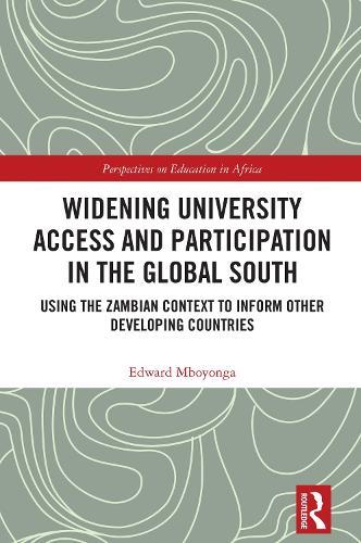 Widening University Access and Participation in the Global South: Using the Zambian Context to Inform Other Developing Countries