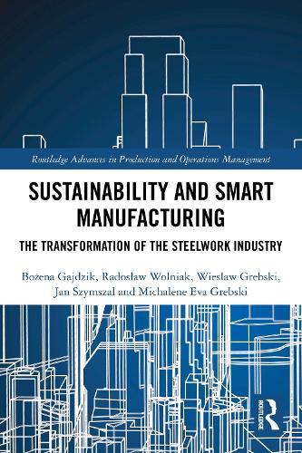 Sustainability and Smart Manufacturing: The Transformation of the Steelwork Industry
