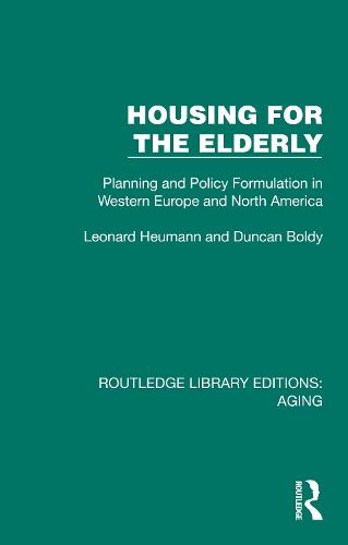 Housing for the Elderly: Planning and Policy Formulation in Western Europe and North America