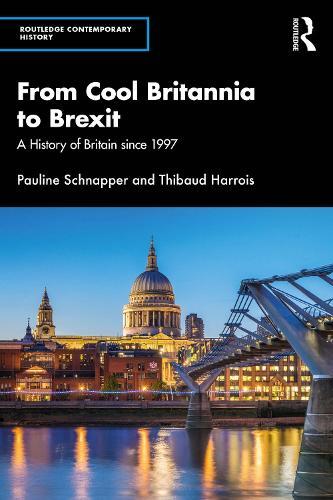 From Cool Britannia to Brexit: A History of Britain since 1997