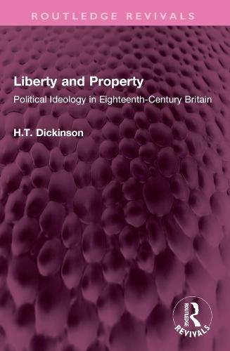 Liberty and Property: Political Ideology in Eighteenth-Century Britain