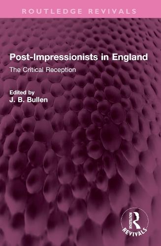 Post-Impressionists in England: The Critical Reception