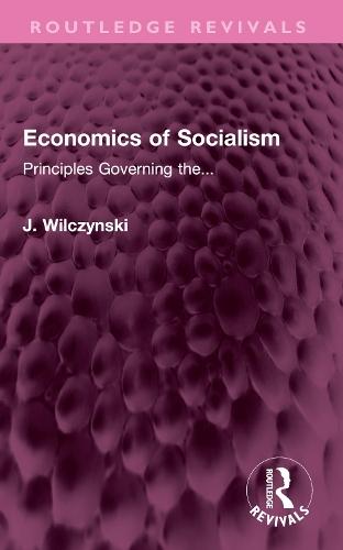 Economics of Socialism: Principles Governing the...