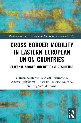 Cross-Border Mobility in Eastern European Union Countries: External Shocks and Regional Resilience