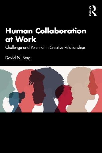 Human Collaboration at Work: Challenge and Potential in Creative Relationships