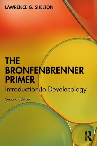 The Bronfenbrenner Primer: Introduction to Develecology