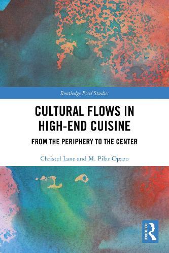 Cultural Flows in High-End Cuisine: From the Periphery to the Center