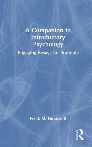 A Companion to Introductory Psychology: Engaging Essays for Students