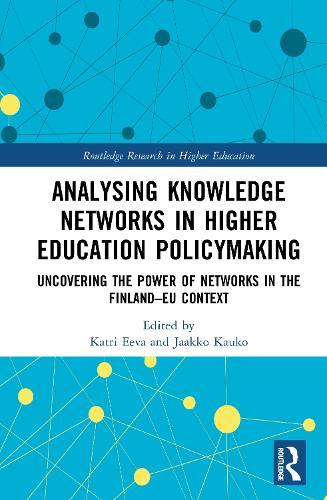 Analysing Knowledge Networks in Higher Education Policymaking: Uncovering the Power of Networks in the Finland–EU Context
