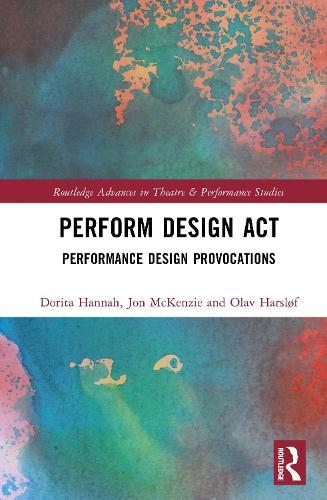 Perform Design Act: Performance Design Provocations