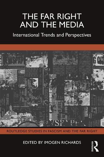 The Far Right and the Media: International Trends and Perspectives
