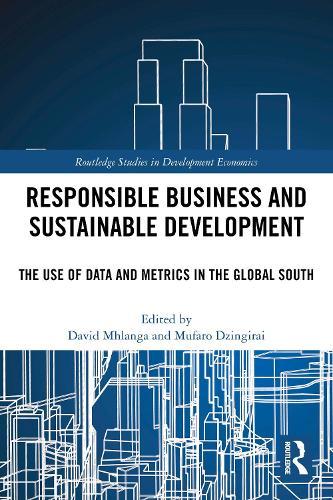 Responsible Business and Sustainable Development: The Use of Data and Metrics in the Global South