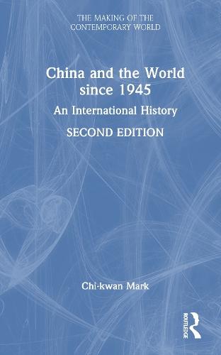 China and the World since 1945: An International History