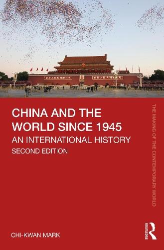 China and the World since 1945: An International History