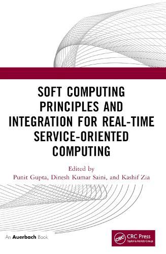 Soft Computing Principles and Integration for Real-Time Service-Oriented Computing