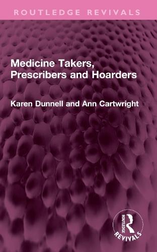 Medicine Takers, Prescribers and Hoarders