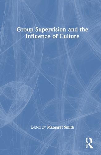 Group Supervision and the Influence of Culture