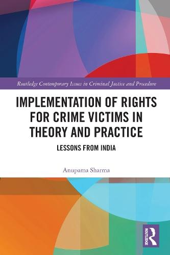 Implementation of Rights for Crime Victims in Theory and Practice: Lessons from India