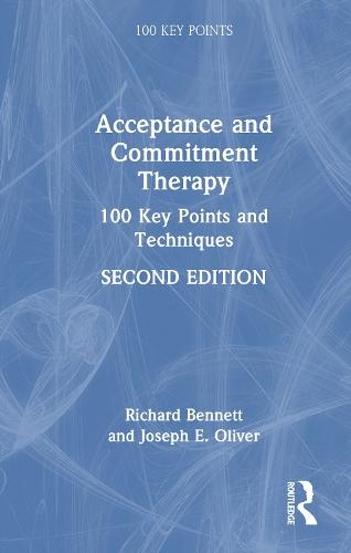 Acceptance and Commitment Therapy: 100 Key Points and Techniques
