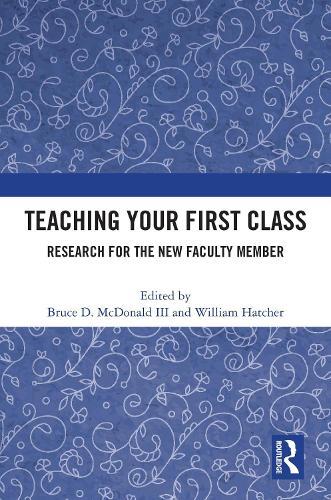 Teaching Your First Class: Research for the New Faculty Member