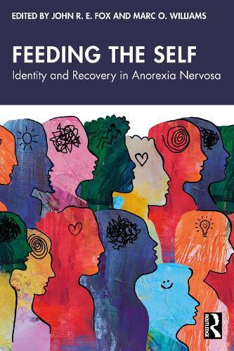 Feeding the Self: Identity and Recovery in Anorexia Nervosa