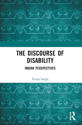 The Discourse of Disability: Indian Perspectives