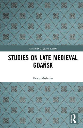 Studies on Late Medieval Gdańsk