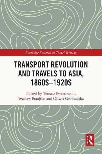 Transport Revolution and Travels to Asia, 1860s-1920s