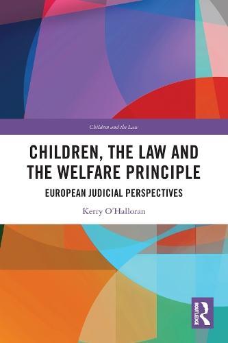 Children, the Law and the Welfare Principle: European Judicial Perspectives