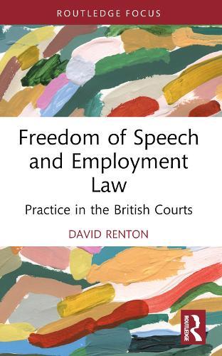 Freedom of Speech and Employment Law: Practice in the British Courts