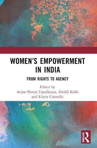 Women’s Empowerment in India: From Rights to Agency