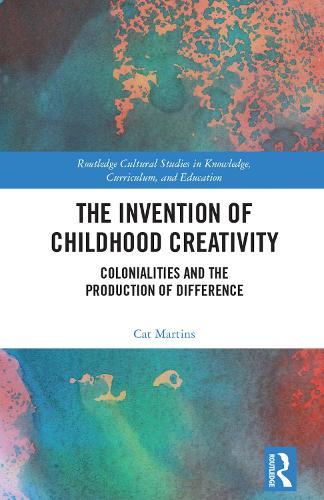 The Invention of Childhood Creativity: Colonialities and the Production of Difference
