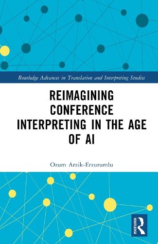 Reimagining Conference Interpreting in the Age of AI