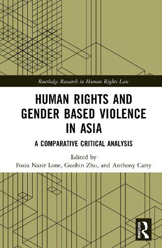 Human Rights and Gender Based Violence in Asia: A Comparative Critical Analysis
