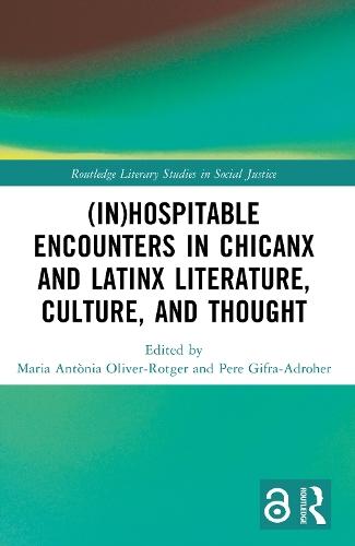 (In)Hospitable Encounters in Chicanx and Latinx Literature, Culture, and Thought