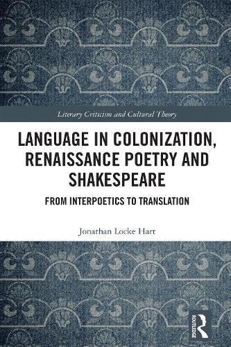 Language in Colonization, Renaissance Poetry and Shakespeare: From Interpoetics to Translation