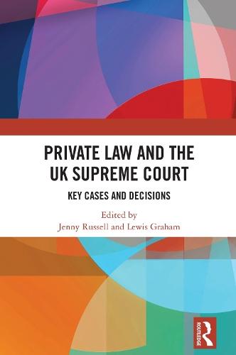 Private Law and the UK Supreme Court: Key Cases and Decisions