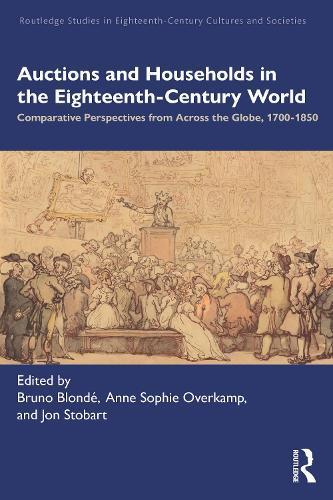 Auctions and Households in the Eighteenth-Century World: Comparative Perspectives from Across the Globe, 1700–1850