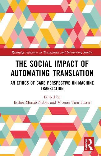The Social Impact of Automating Translation: An Ethics of Care Perspective on Machine Translation