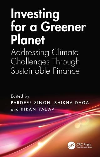 Investing for a Greener Planet: Addressing Climate Challenges Through Sustainable Finance